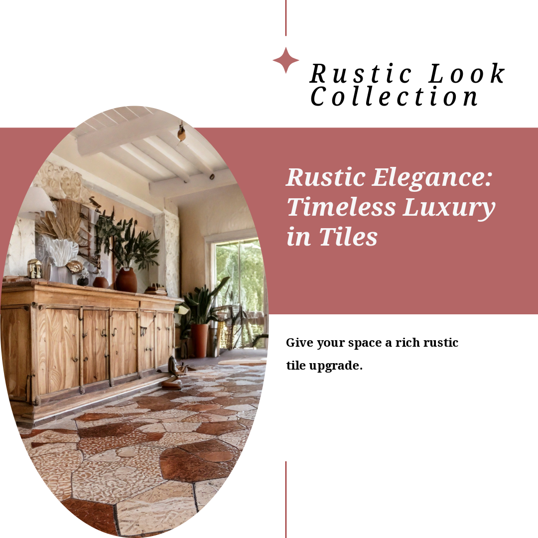 Rustic Look Tile - Timeless Charm and Durability
